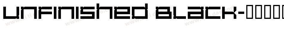 Unfinished Black字体转换